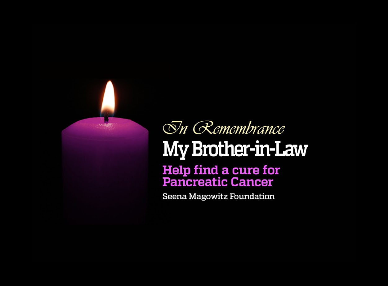 In Memory Of My Brother In Law Who Lost The Battle To Pancreatic Cancer